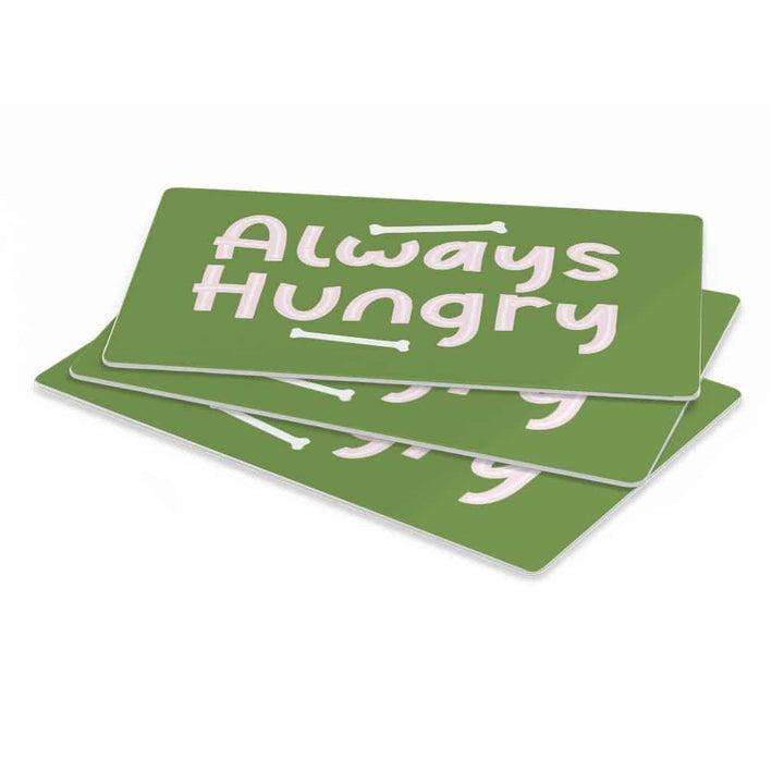 Always Hungry Pet Food Mat - Funny Anti-Slip Pet Bowl Mat - Best Design Pet Feeding Mat - Trendha