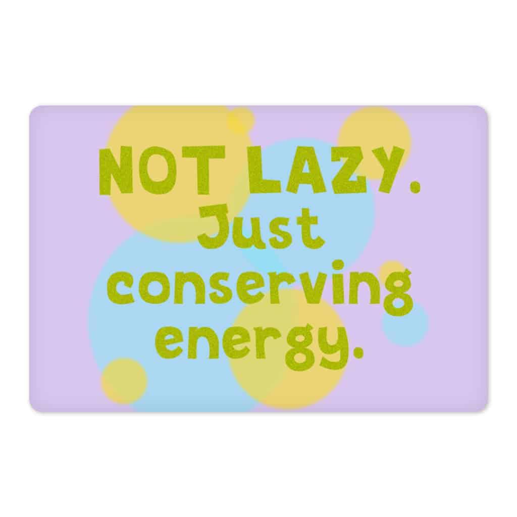 I Am Not Lazy Pet Food Mat - Quote Anti-Slip Pet Bowl Mat - Themed Pet Feeding Mat - Trendha