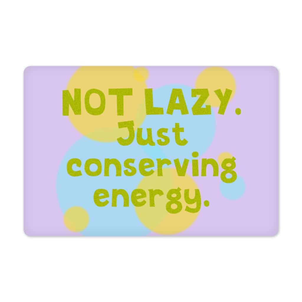 I Am Not Lazy Pet Food Mat - Quote Anti-Slip Pet Bowl Mat - Themed Pet Feeding Mat - Trendha