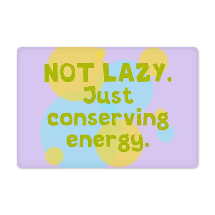I Am Not Lazy Pet Food Mat - Quote Anti-Slip Pet Bowl Mat - Themed Pet Feeding Mat - Trendha