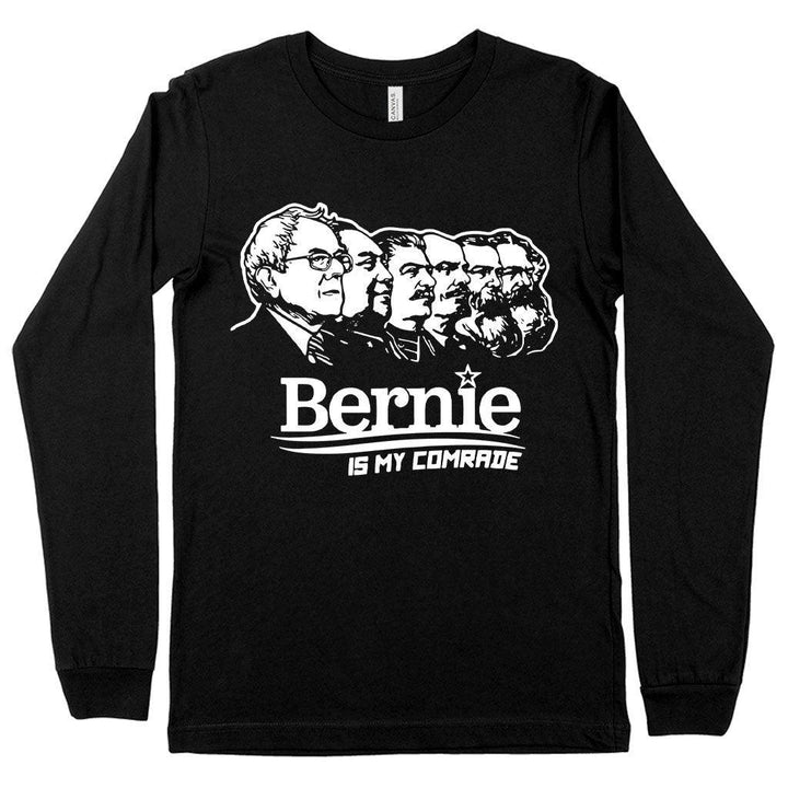 Bernie Is My Comrade Long Sleeve T-Shirt - Bernie Sanders Communist T-Shirt - Trendha