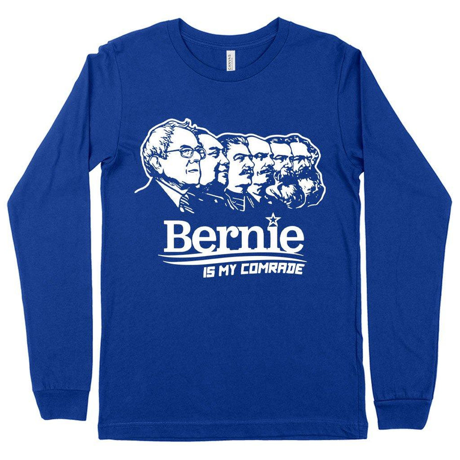 Bernie Is My Comrade Long Sleeve T-Shirt - Bernie Sanders Communist T-Shirt - Trendha