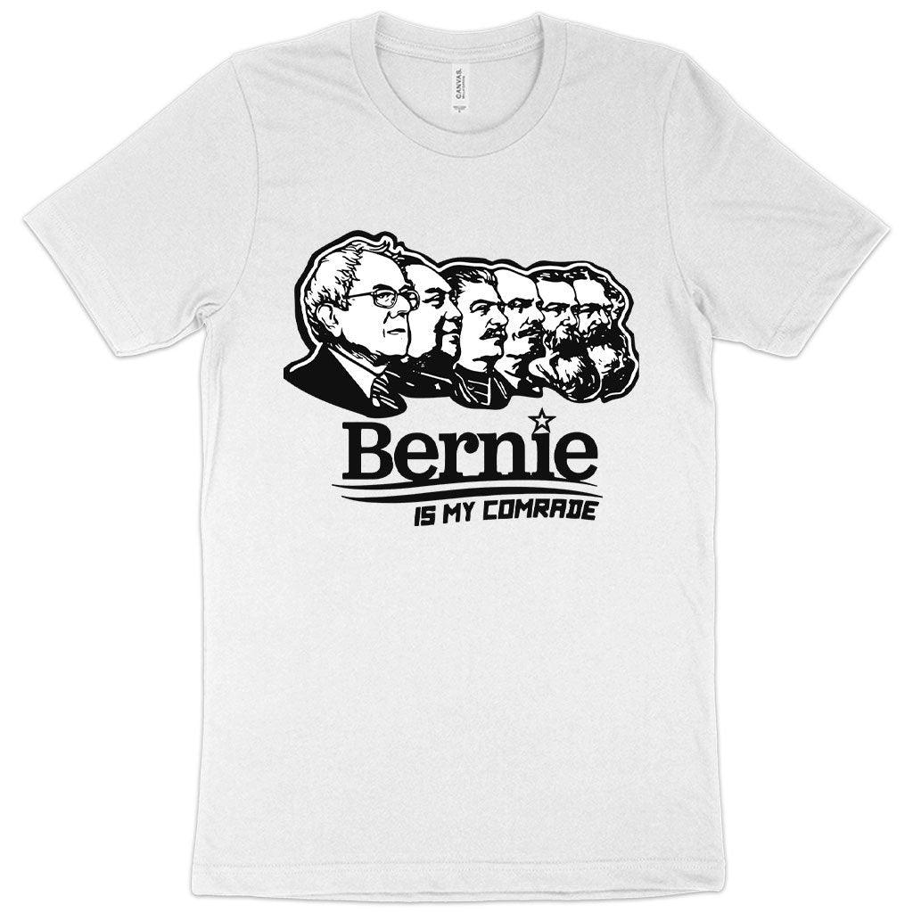 Bernie Is My Comrade T-Shirt - Bernie Sanders Communist T-Shirt - Trendha