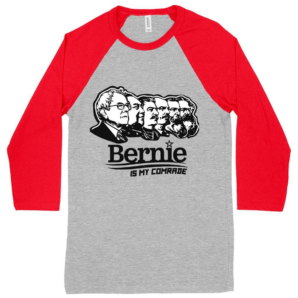 Bernie Is My Comrade Baseball T-Shirt - Bernie Sanders Communist T-Shirt - Trendha