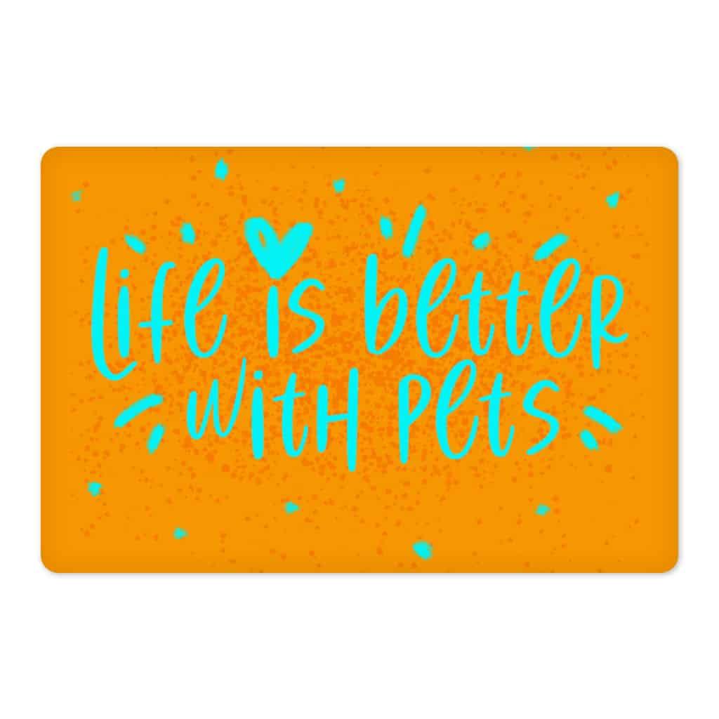 Life Is Better With Pets Pet Food Mat - Kawaii Anti-Slip Pet Bowl Mat - Printed Pet Feeding Mat